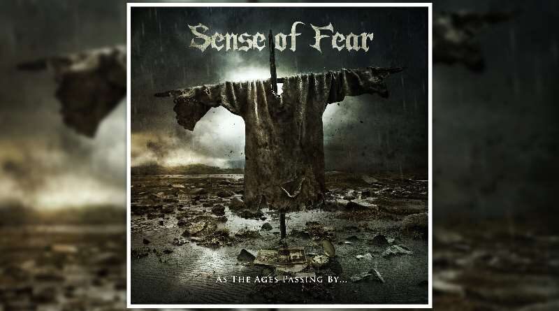 SENSE OF FEAR: As The Ages Passing By…