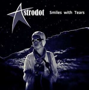 Astrodot - Smiles With Tears