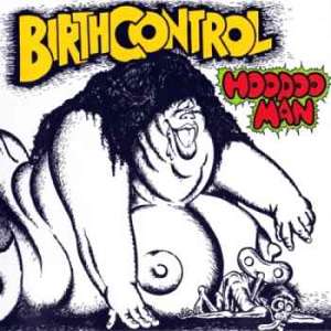 Birth Control – Hoodoo Man