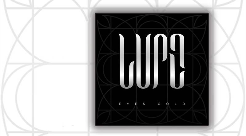 LUPE: Το Eyes Cold απο το επερχόμενο άλμπουμ Dark Room