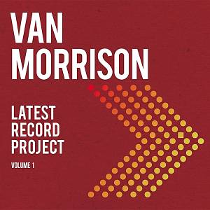 Van Morrison - Latest Record Project Volume 1