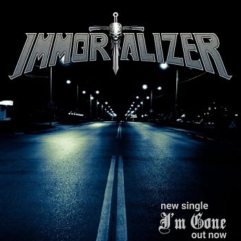 Immortalizer - I’m Gone