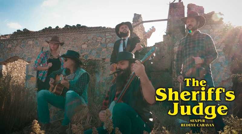 Sexpyr και Redeye Caravan συνεργάζονται για τη δημιουργία του Ο Δικαστής του Σερίφη