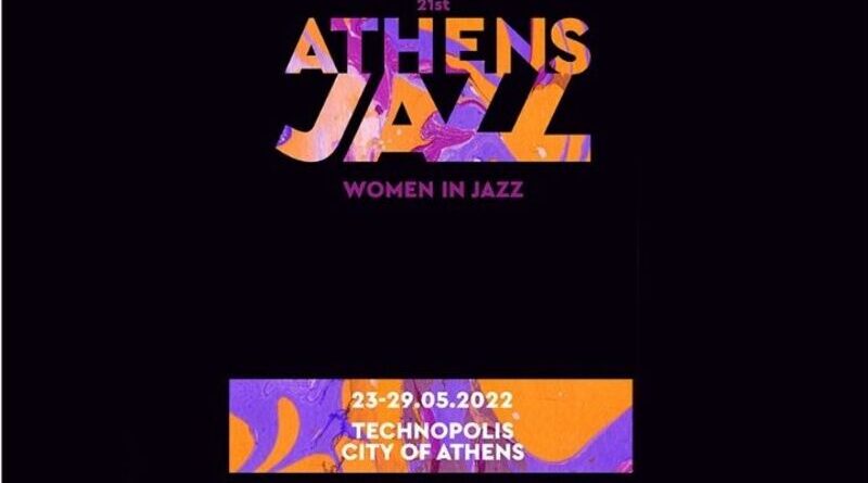 21st Athens Jazz Women in Jazz 23 – 29.05.2022 @ Τεχνόπολις
