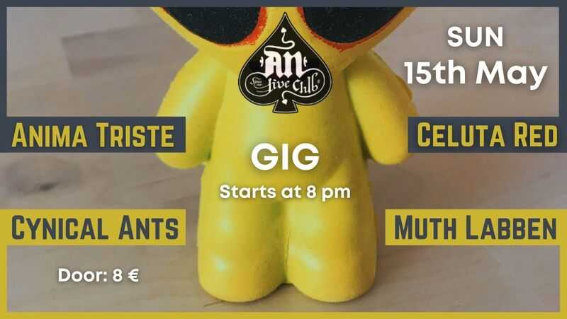 Celuta Red, Anima Triste, Cynical Ants, Muth Labben @ An Club