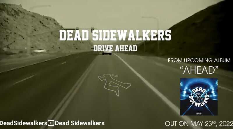 DEAD SIDEWALKERS: Το Drive Ahead από το επερχόμενο άλμπουμ
