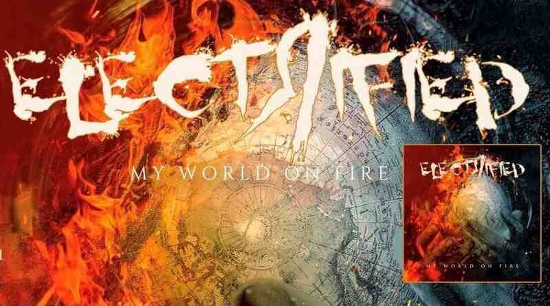 ELECTRIFIED: Δείτε το video του "My World On Fire"