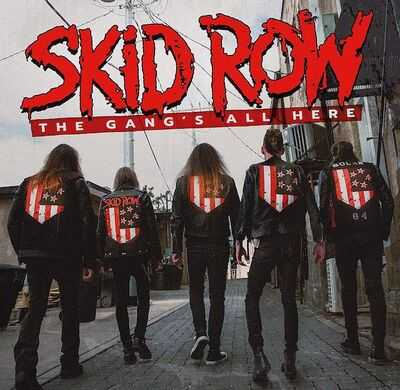 Skid Row - The Gang’s All Here
