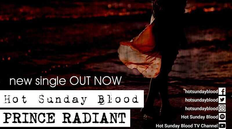 HOT SUNDAY BLOOD: Ακούστε το νέο single "Prince Radiant"