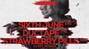 Sixth June, Ductape, Strawberry Pills @ Arch