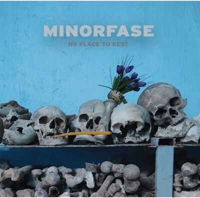Minorfase - Νο Place To Rest