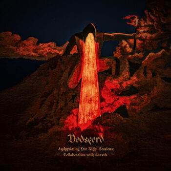 Dødsferd - Asphyxiating Late Night Sessions Collaboration with Sarvok