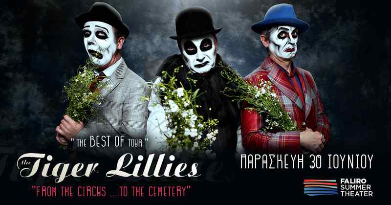 The Tiger Lillies @ Faliro Summer Theater