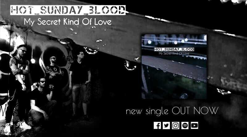 HOT SUNDAY BLOOD: Ακούστε το νέο single "My Secret Kind Of Love"