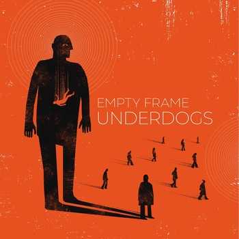 Empty Frame - Underdogs