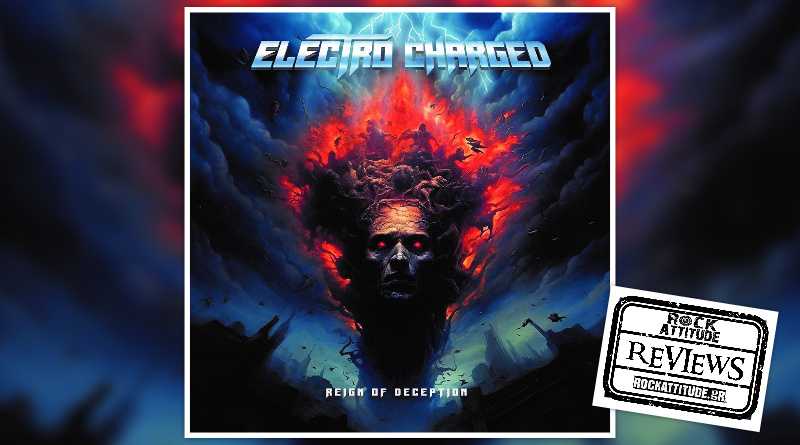 ELECTRΟ CHARGED: "Reign of Deception"