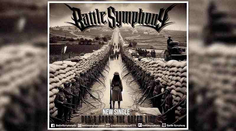 BATTLE SYMPHONY: Νέο single “Don’t Cross The Green Line”