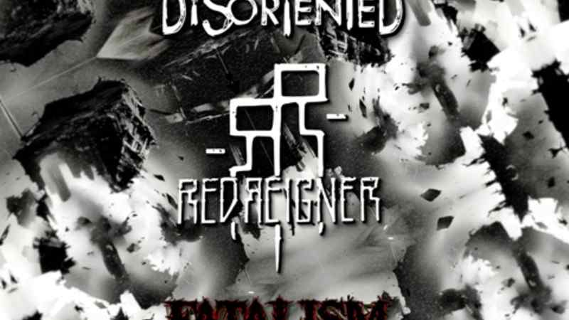 Disoriented, Redreigner, Fatalism @ An Club
