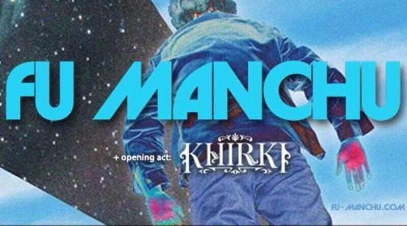 Fu Manchu, Khirki @ Gagarin 205