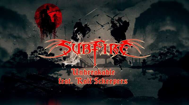 SUBFIRE: Lyric video για το νέο single "Unbreakable" με την συμμετοχή του Ralf Scheepers (Primal Fear)