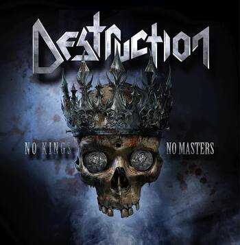 Destruction, No Kings - No Masters