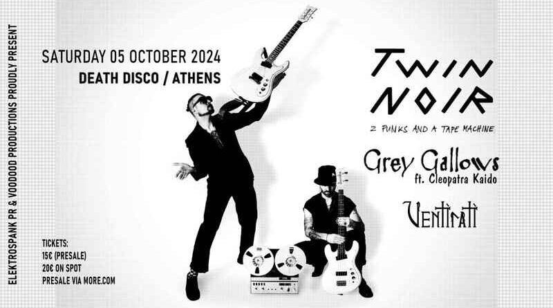 Twin Noir, Grey Gallows ft. Cleopatra Kaido, Ventirati @ Death Disco