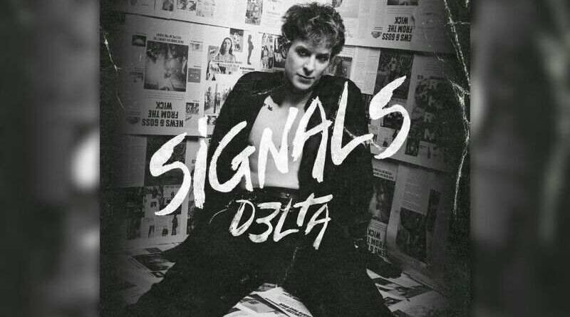 D3LTA: Νέο single "Signals"