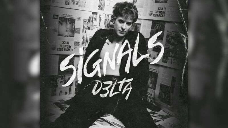 D3LTA: Νέο single "Signals"