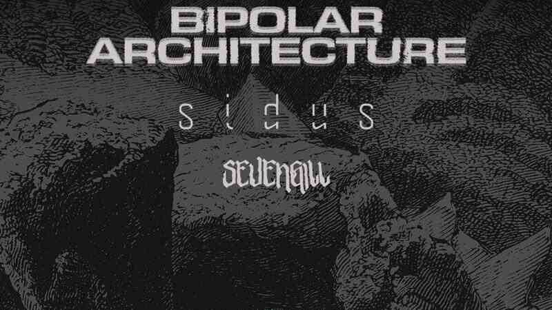 Bipolar Architecture, Sidus, Sevengill @ Arch Club
