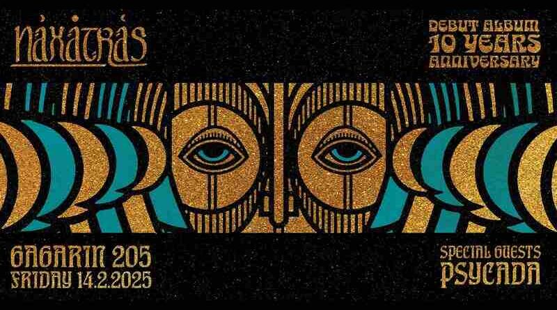 Naxatras, Psycada @ Gagarin 205