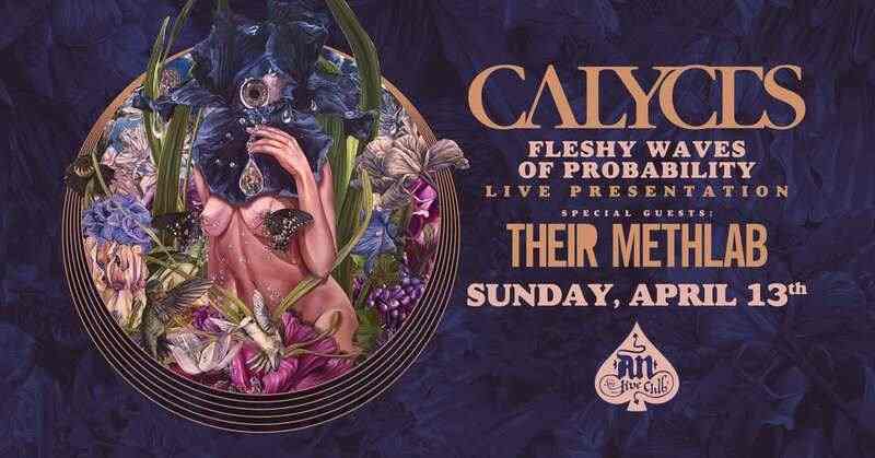 Calyces, Their Methlab @ An Club