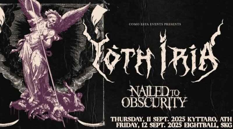Οι Yoth Iria με Nailed to Obscurity σε Αθήνα και Θεσσαλονίκη