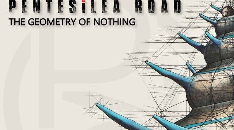 PENTESILEA ROAD: Νέο single "The Geometry of Nothing"