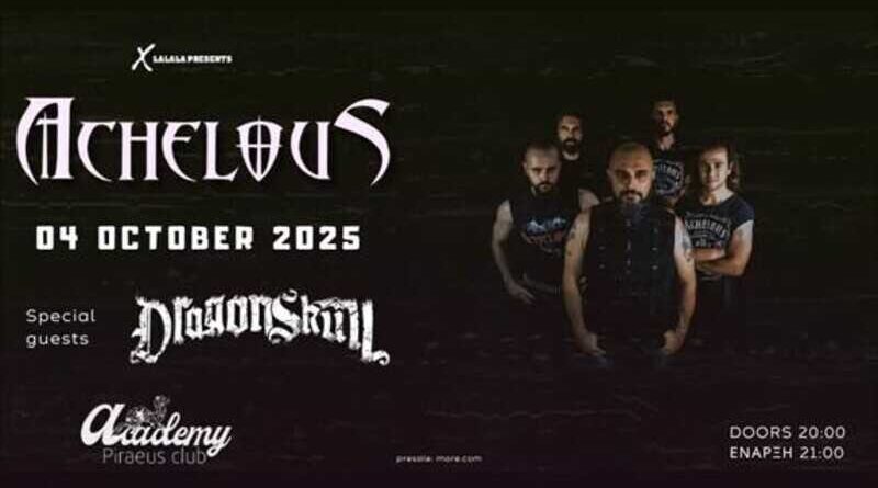 Achelous, Dragonskull @ Piraeus Club Academy