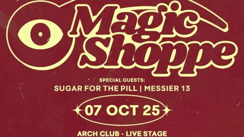 Magic Shoppe, Sugar For The Pill, Messier 13 @ Arch Club