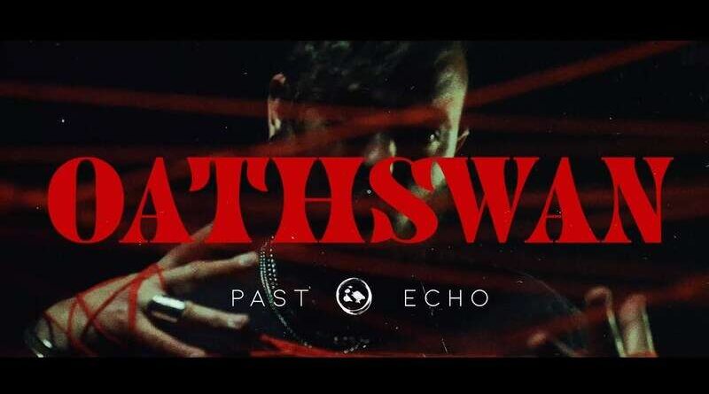 OATHSWAN: Νέο video/single "Past Echo"