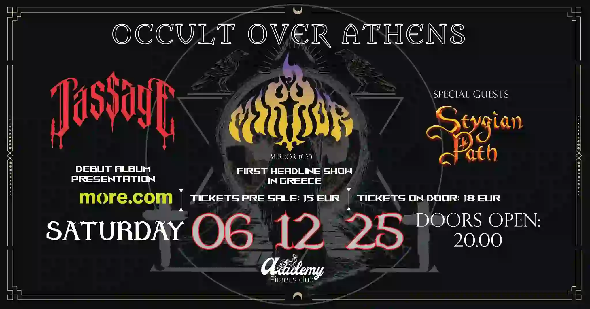 Mirror, Passage, Stygian Path @ Piraeus Club Academy