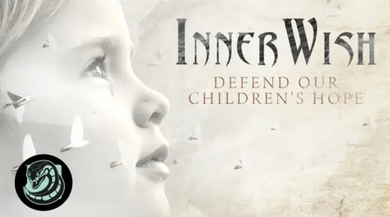 INNERWISH: Νέο single "Defend Our Children’s Hope"