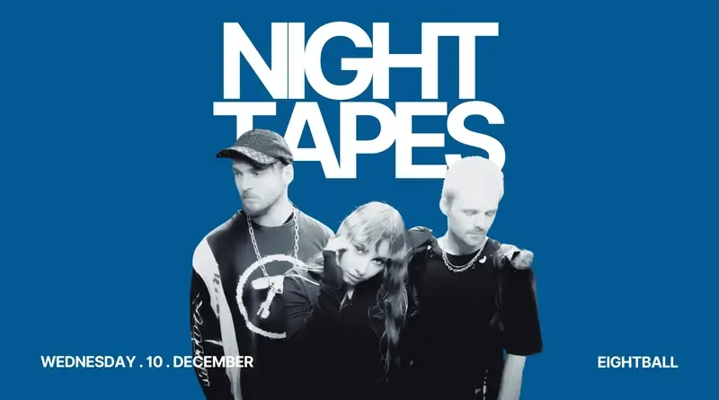 Night Tapes @ Eightball