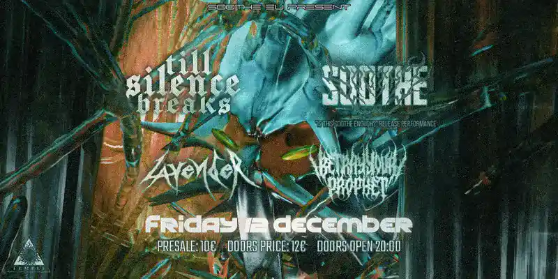 Till Silence Breaks, Soothe, Lavender, Betray Your Prophet @ Black Temple