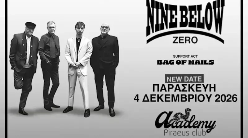 Nine Below Zero, Bags of Nails @ Piraeus Club Academy