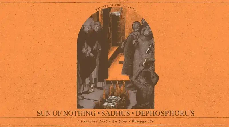 Sun of Nothing, Sadhus, Dephosphorus @ An Club