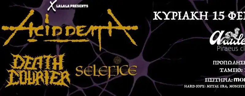 Acid Death, Death Courier, Selefice @ Piraeus Club Academy