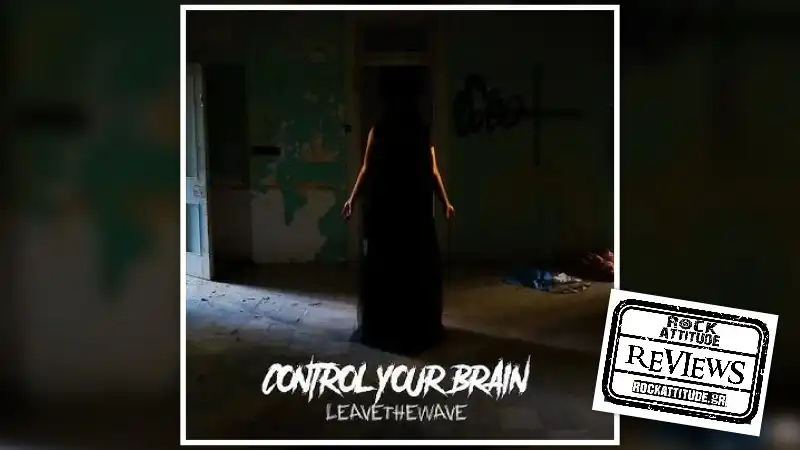 LEAVE THE WAVE: "Control your Brain" (single)