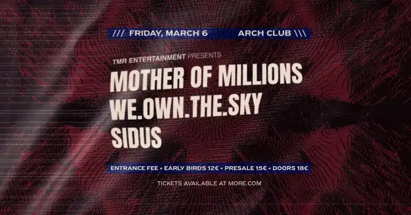 Mother of Millions, we.own.the.sky, Sidus @ Arch Club