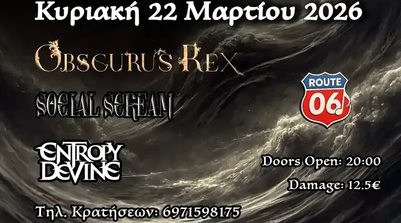 Obscurus Rex, Social Scream, Entropy Devine @ Route 06