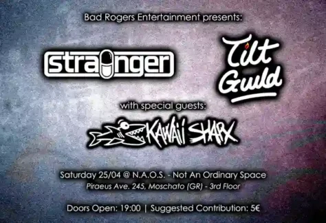 STRAiNGER, Tilt Guild, Kawaii Sharx @ NAOS