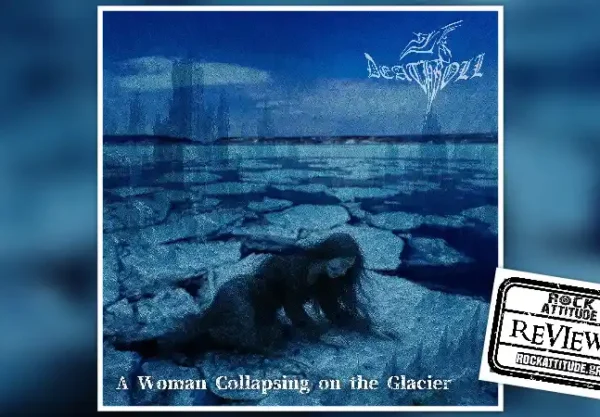 DEATHROLL: "A Woman Collapsing on the Glacier" | Review