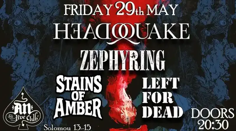 HeadQuake, Stains of Amber, Zephyring, Left for Dead @ An Club