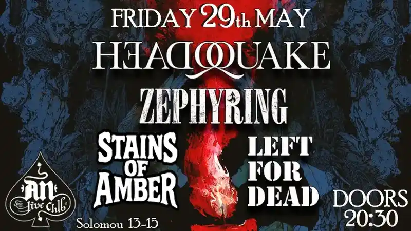 HeadQuake, Stains of Amber, Zephyring, Left for Dead @ An Club